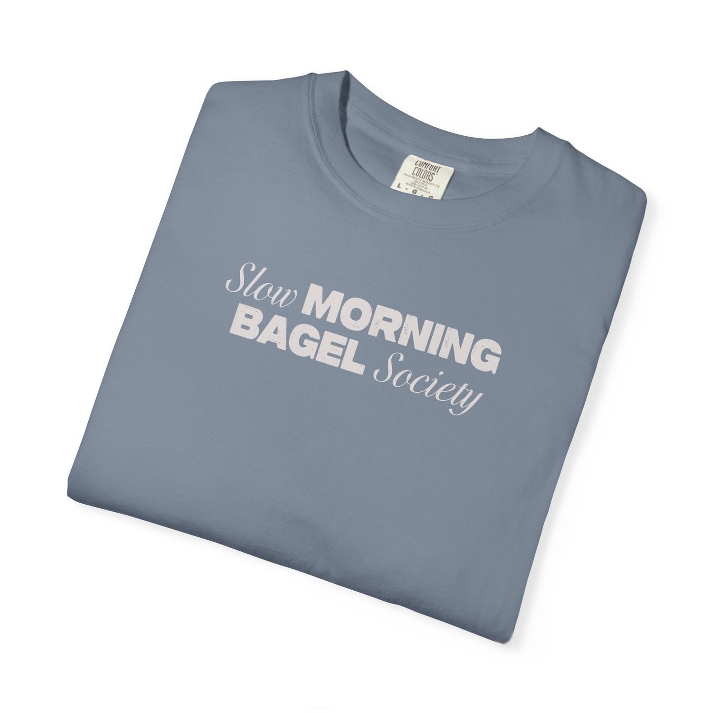 Slow Morning Bagel Society Unisex Garment-Dyed T-shirt